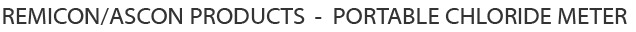 Remicon and Ascon products (Chloride Meter)